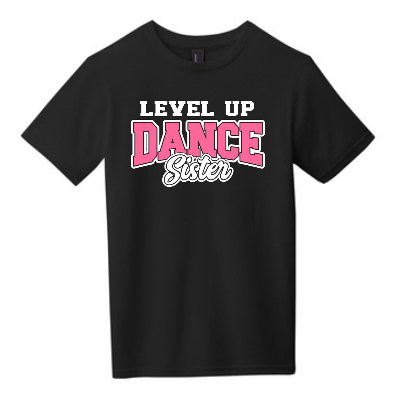 Level Up Dance Sister T-Shirt