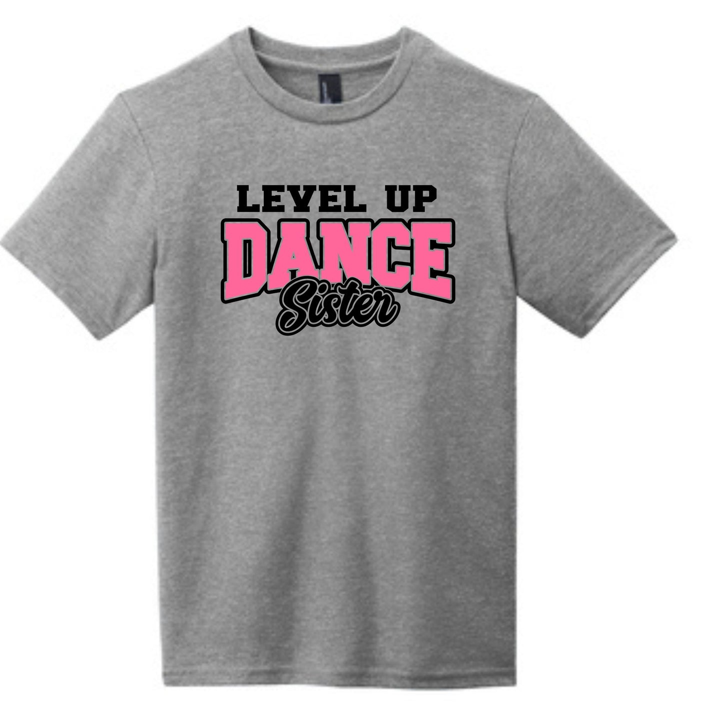 Level Up Dance Sister T-Shirt