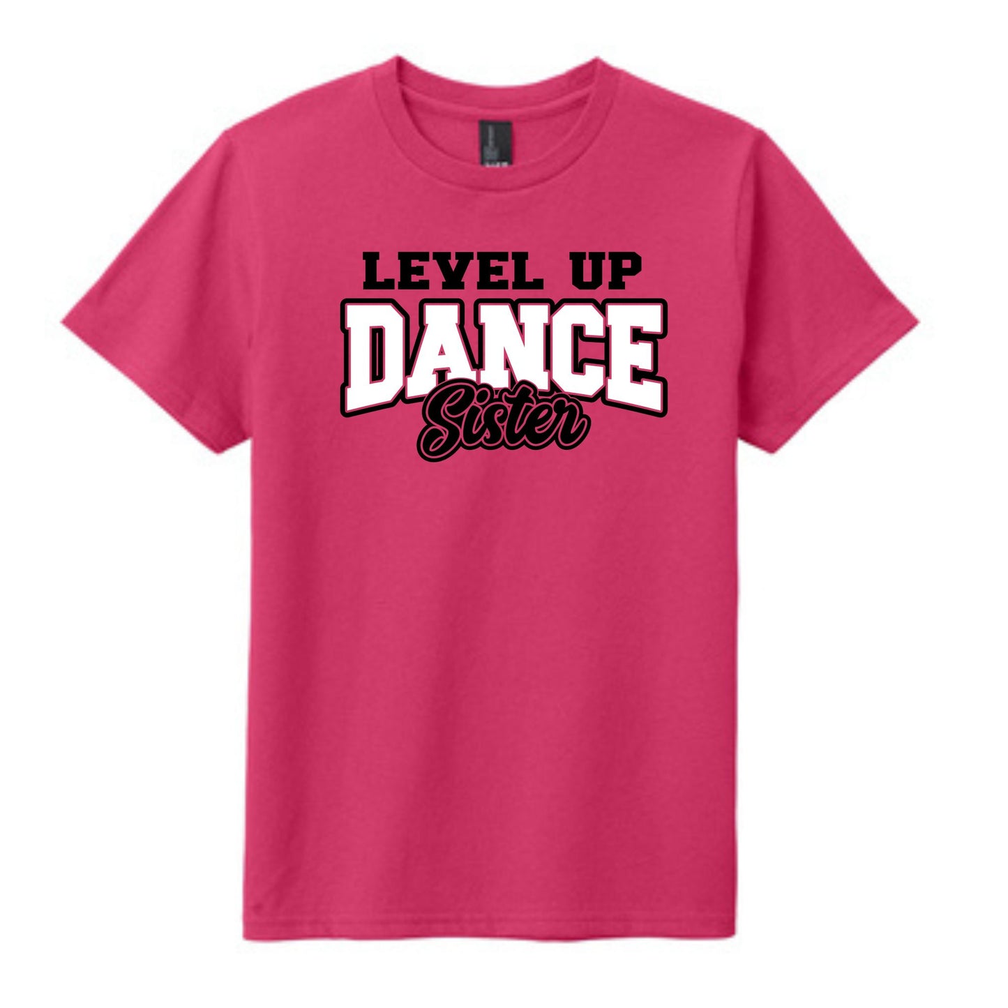 Level Up Dance Sister T-Shirt